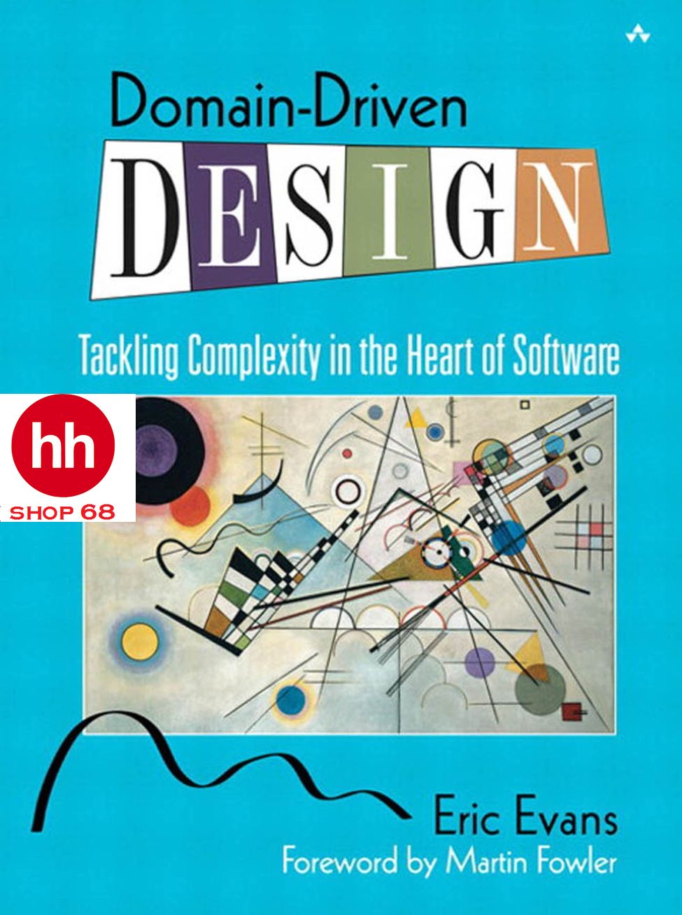 Domain-Driven Design: Tackling Complexity in the Heart of Software