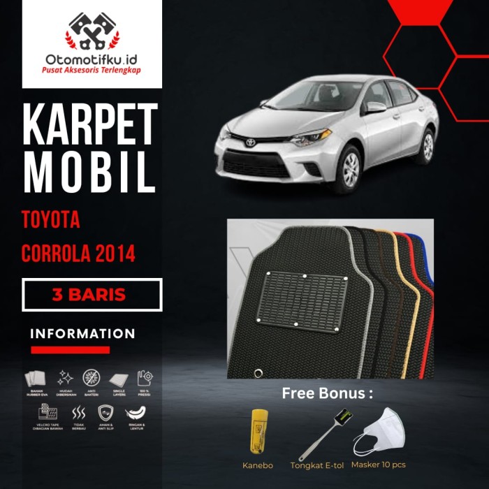 [ OTOMOTIFKU ] Karpet Mobil Premium Toyota Corolla 2014-2017 Bahan Rubber Eva 2 Layer Harga 770,000 rupiah*Gratis Ongkir