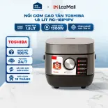 RC-18IP1PV - Nồi Cơm Cao Tần Toshiba 1.8 Lít RC-18IP1PV - Hàng Chính Hãng, Mới 100%
