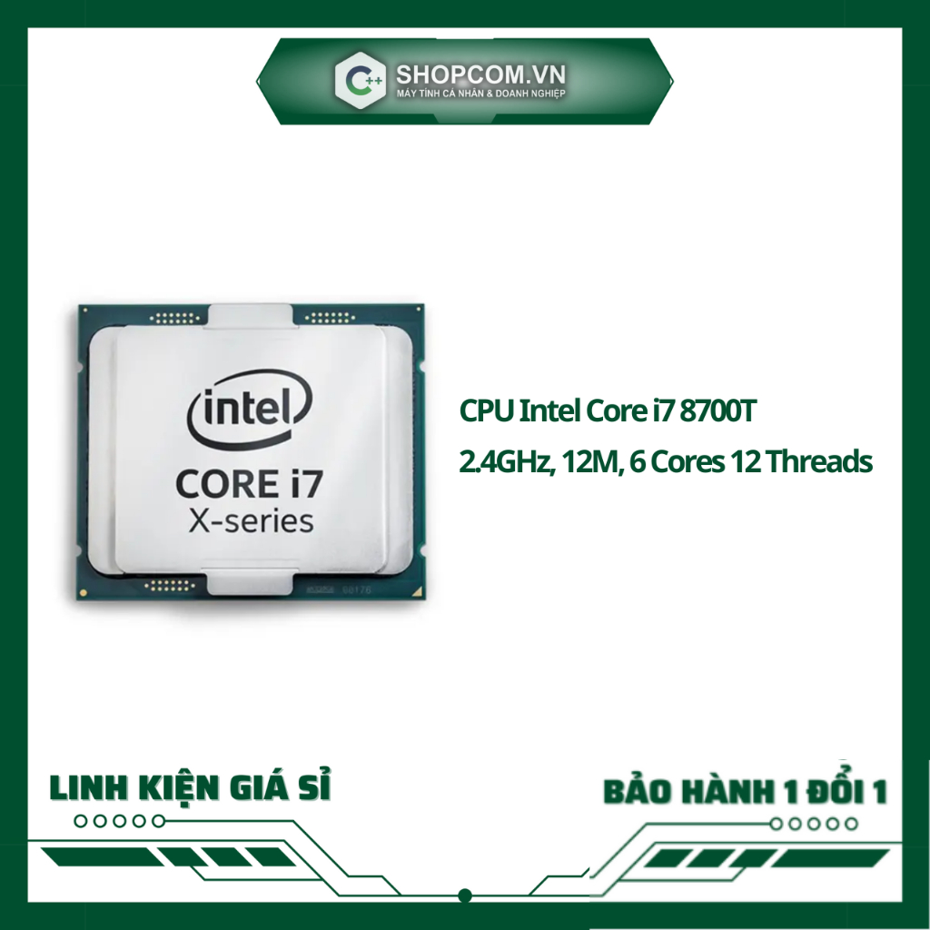 CPU Intel Core i7 8700T (2.4GHz, 12M, 6 Cores 12 Threads)