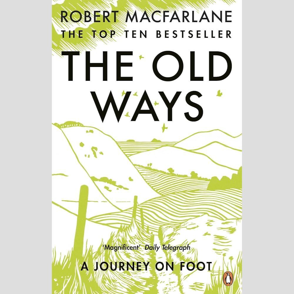 Sách tiếng Anh - The Old Ways : A Journey on Foot