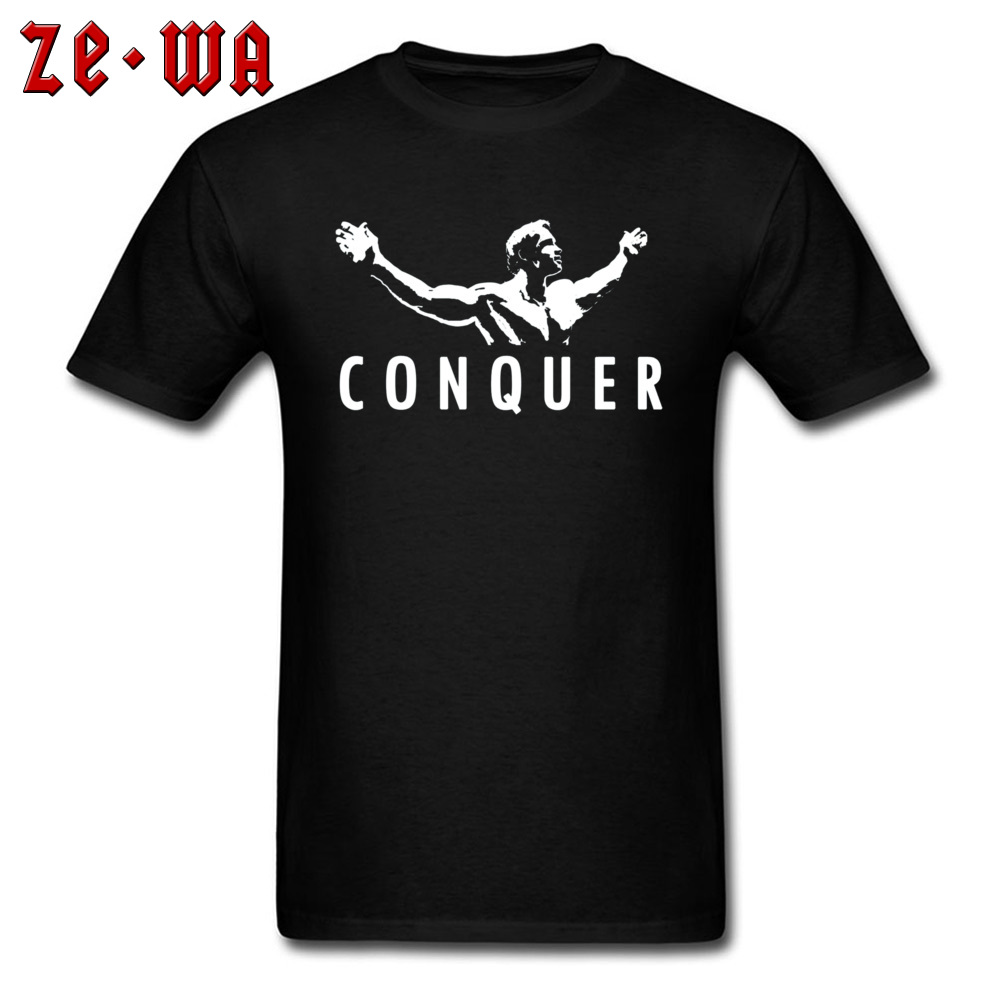 Cool Men T-Shirt Arnold Schwarzenegger Conquer Male T Shirt Letter Simple Design Tshirt Father Day Gift Tops Tees Cotton