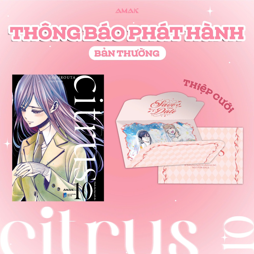 Truyện tranh Citrus - Tập 10 - Bản Phổ thông và đặc biệt - Girls Love - AMAK