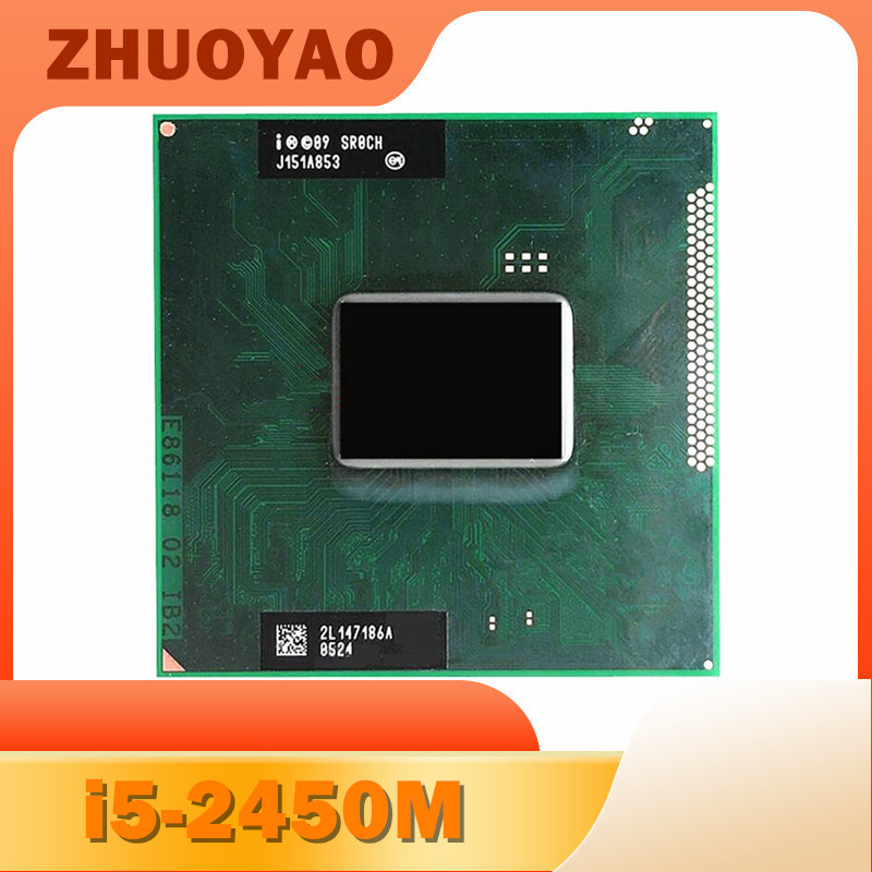 Lõi i5-2450M i5 2450M sr0ch 2.5 GHz Bộ xử lý CPU 3M 35W ổ cắm G2/rpga988b HM65 HM67