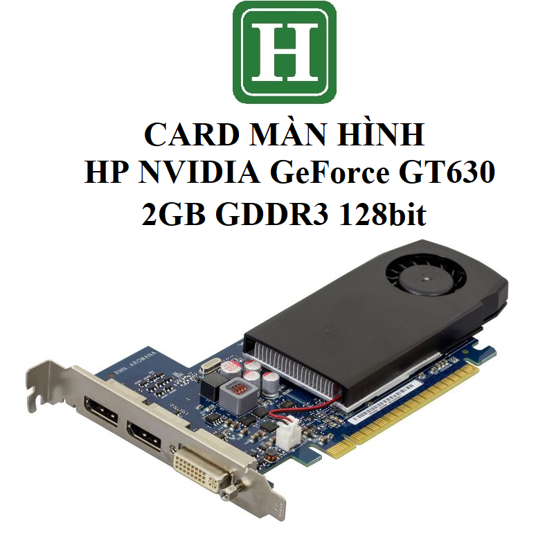 Card màn hình HP NVIDIA GeForce GT630 - 2GB DDR3 128bit, hàng tháo máy BH 6 tháng