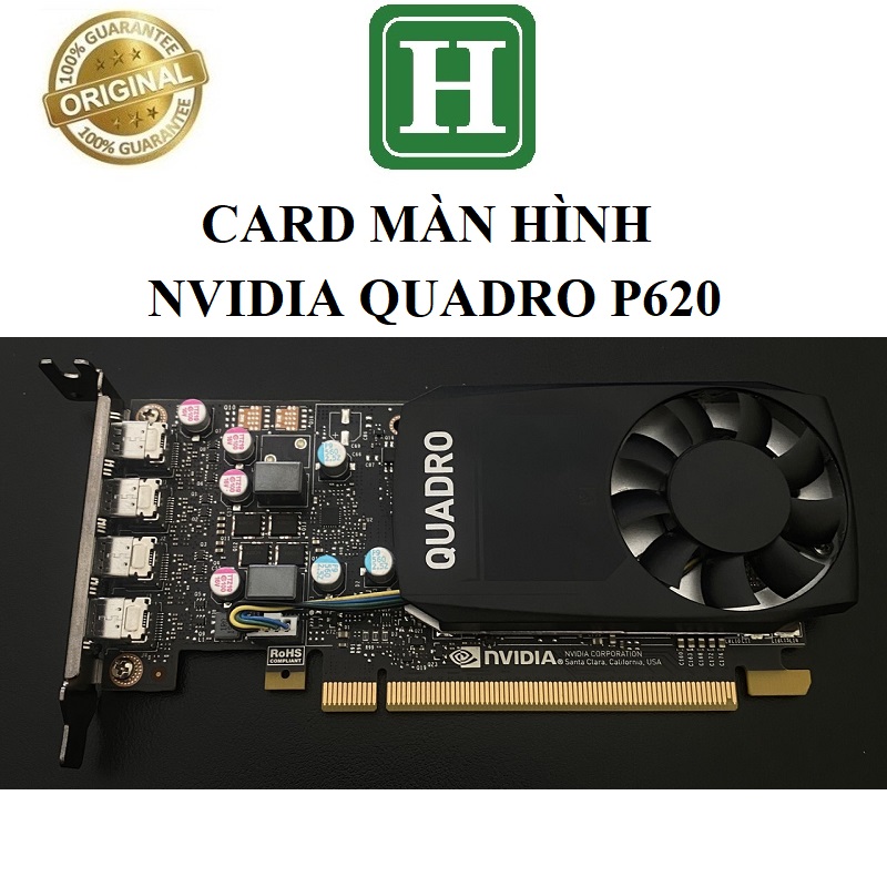 Card màn hình Nvidia Quadro P620 2GB 128 bit GDDR5 hàng chính hãng bảo hành 6 tháng