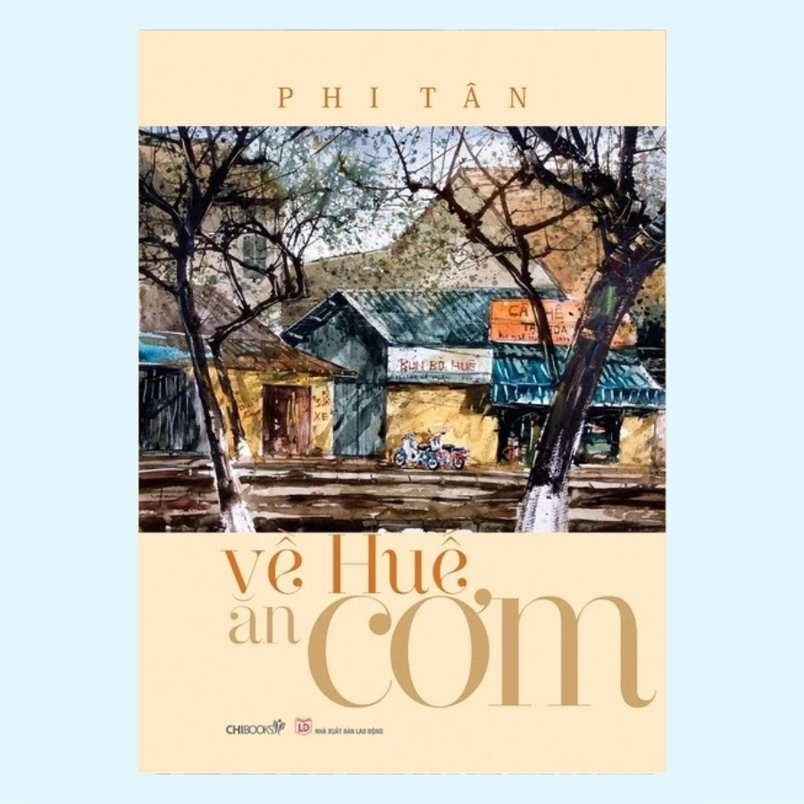 Sách - Về Huế Ăn Cơm - ChiBooks