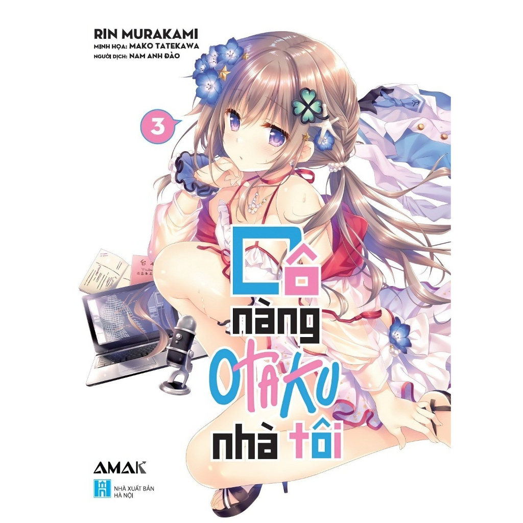 Sách Cô nàng Otaku nhà tôi - Tập 3 - Bản phổ thông và đặc biệt - Light Novel - AMAK