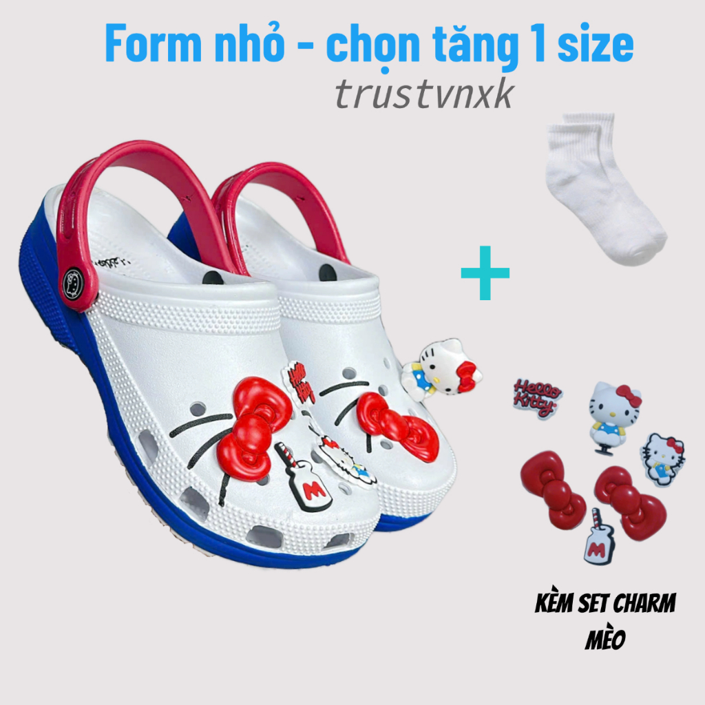 Dép Cross Clog Mèo Kitty Tặng Charm + Vớ Sục classic cá sấu kity Nam Nữ ÊM NHẸ - FOM NHỎ NÊN CHỌN TĂNG 1 SZ- trustvnxk