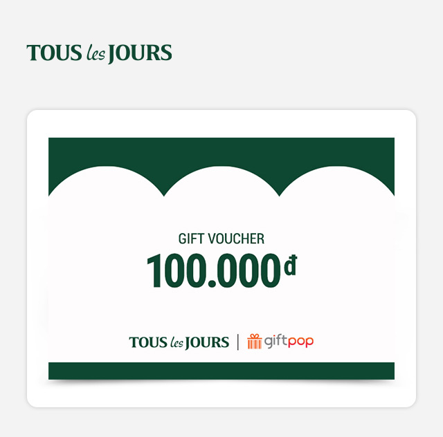 [Giftpop] Phiếu quà tặng TOUS les JOURS 100K