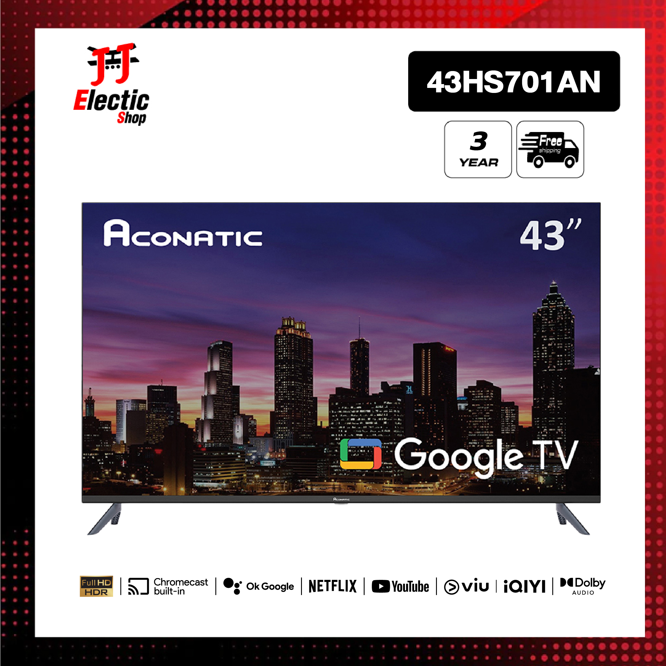 ใหม่ Aconatic ทีวี 43 นิ้ว FHD Google TV รุ่น 43HS701AN ระบบปฏิบัติการ Google/Netflix & Youtube, Wifi, Voice Search, Frameless Design, Dolby Audio,Chromecast Built in (รับประกัน 3 ปี) ราคา 6,990 บาท*ส่งฟรี