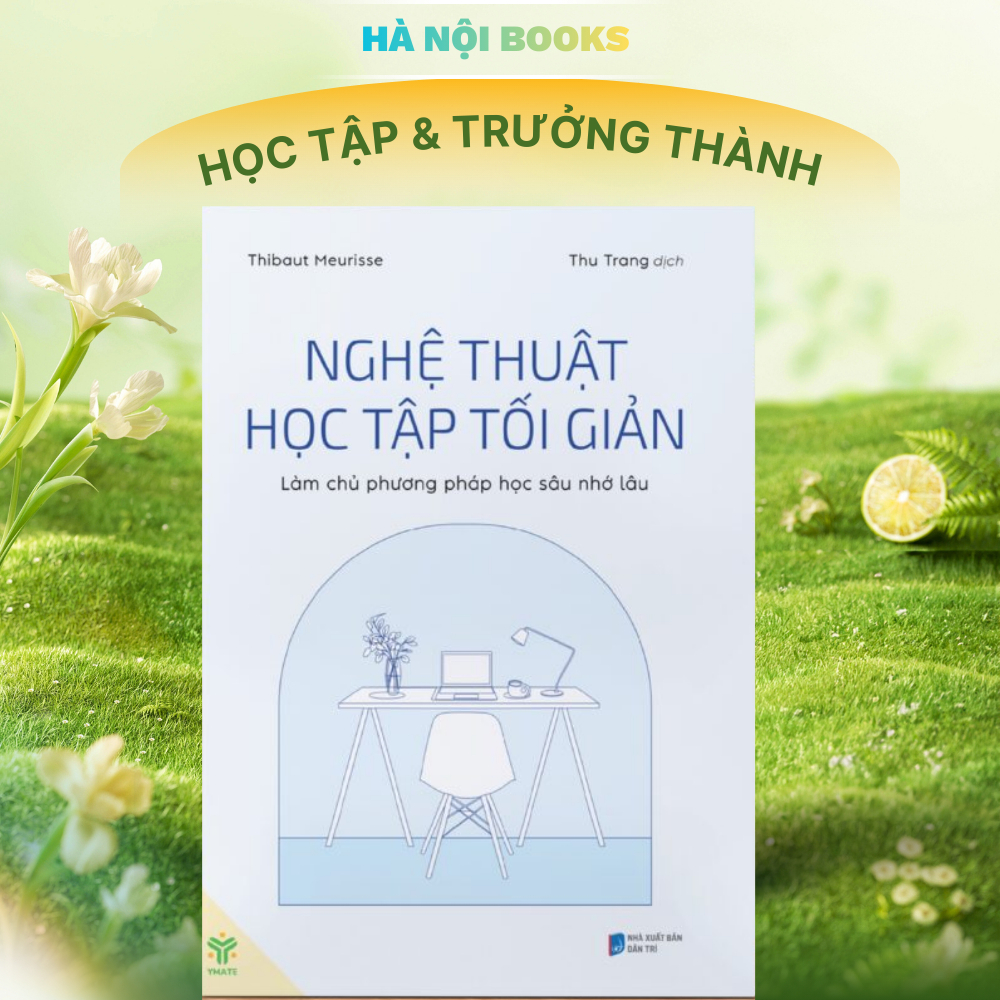 Sách Nghệ Thuật Học Tập Tối Giản - Làm Chủ Phương Pháp Học Sâu Nhớ Lâu - (YM)