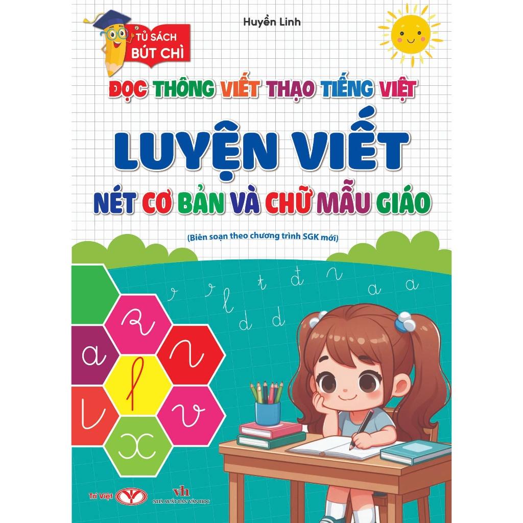 Sách - Tủ sách bút chì đọc thông viết thạo tiếng Việt - Luyện viết nét cơ bản và chữ mẫu giáo - Trí Việt
