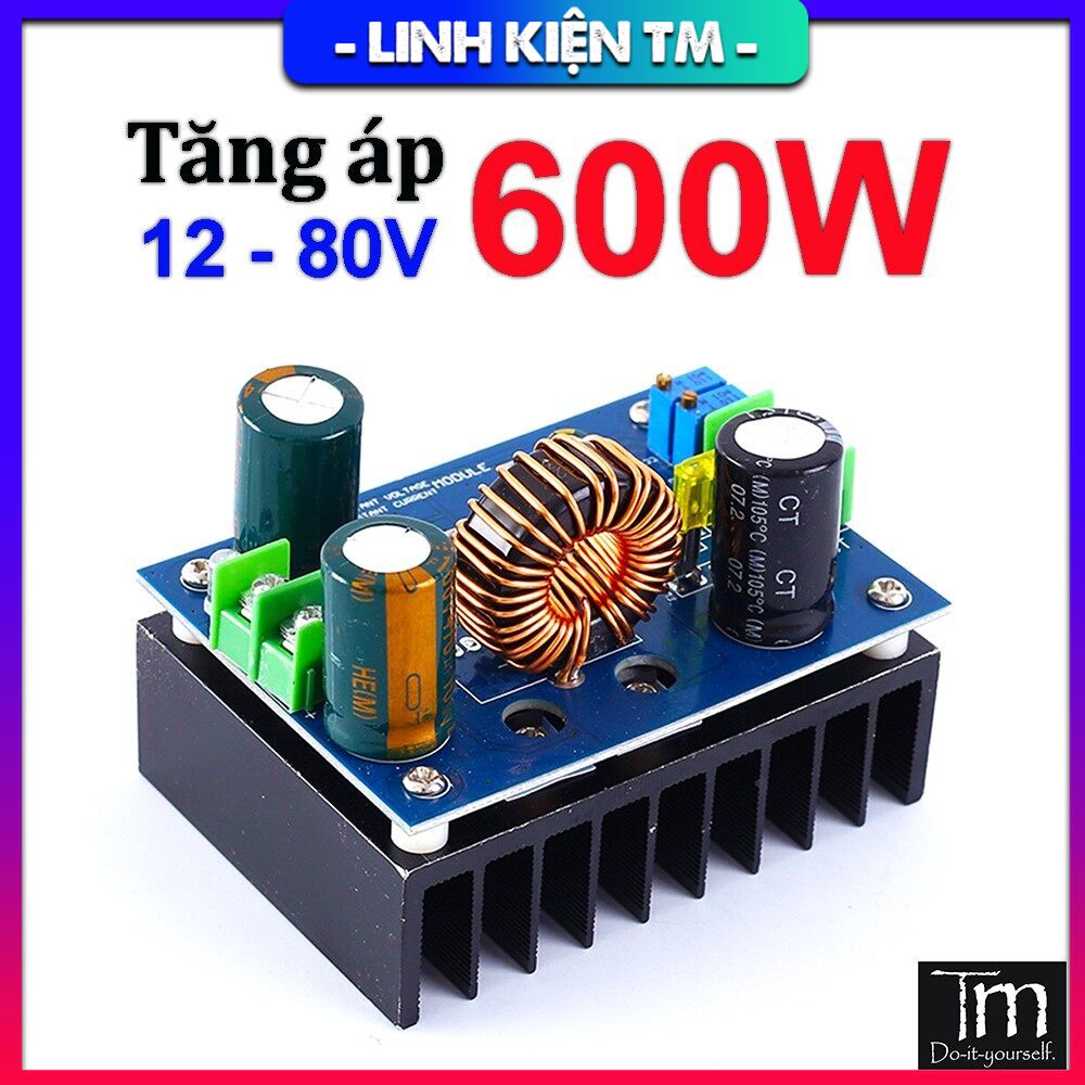Mạch Tăng Áp Boost 600W 20A (12-80V) Có Chỉnh Dòng