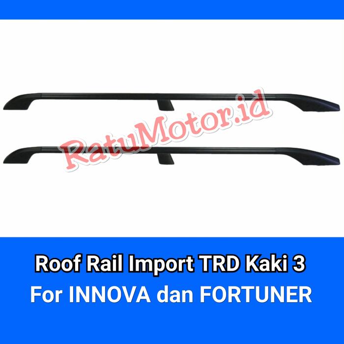 ROOFRAIL UNIVERSAL KAKI 3 SIZE LONG - COCOK UTK INNOVA DAN FORTUNER - TOKO TERMAY Harga 1,490,000 rupiah*Gratis Ongkir