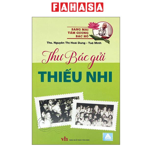 Fahasa - Sách - Sáng Mãi Tấm Gương Bác Hồ - Thư Bác Gửi Thiếu Nhi