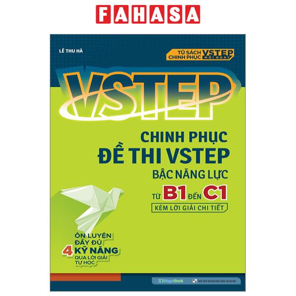 Fahasa - VSTEP - Chinh Phục Đề Thi VSTEP Bậc Năng Lực Từ B1 Đến C1