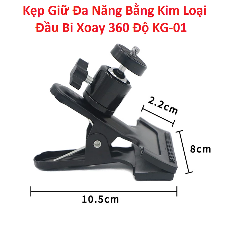 Kệ Kẹp đa năng kim loại đầu bi xoay 360 độ KG0-1 gắn điện thoại, camera, đèn livetream, cam ô tô