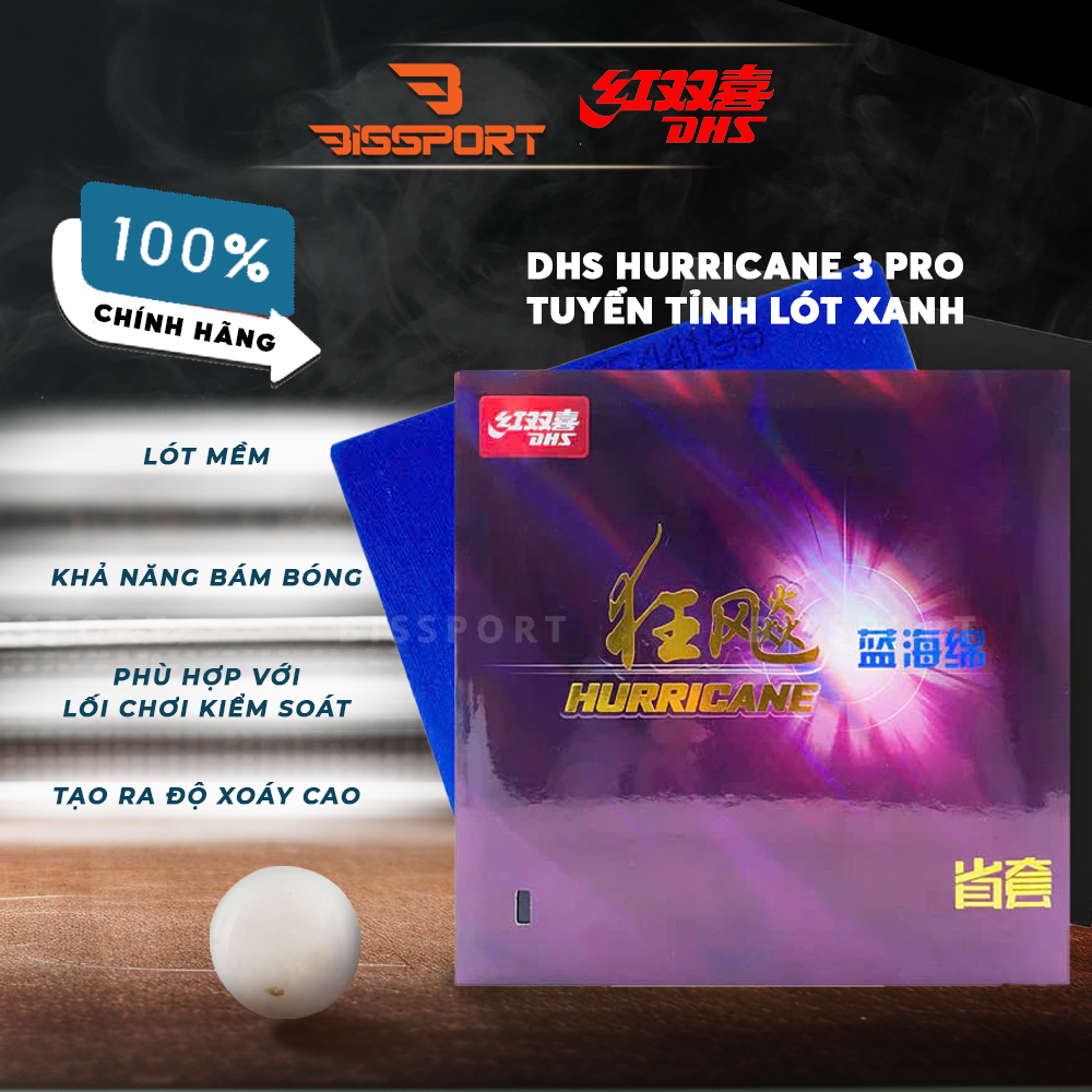 Mặt Vợt Bóng Bàn DHS Hurricane 3 Pro Tuyển Tỉnh Lót Xanh - Siêu Tacky, Siêu Xoáy, Nảy Êm, Dễ Kiểm So