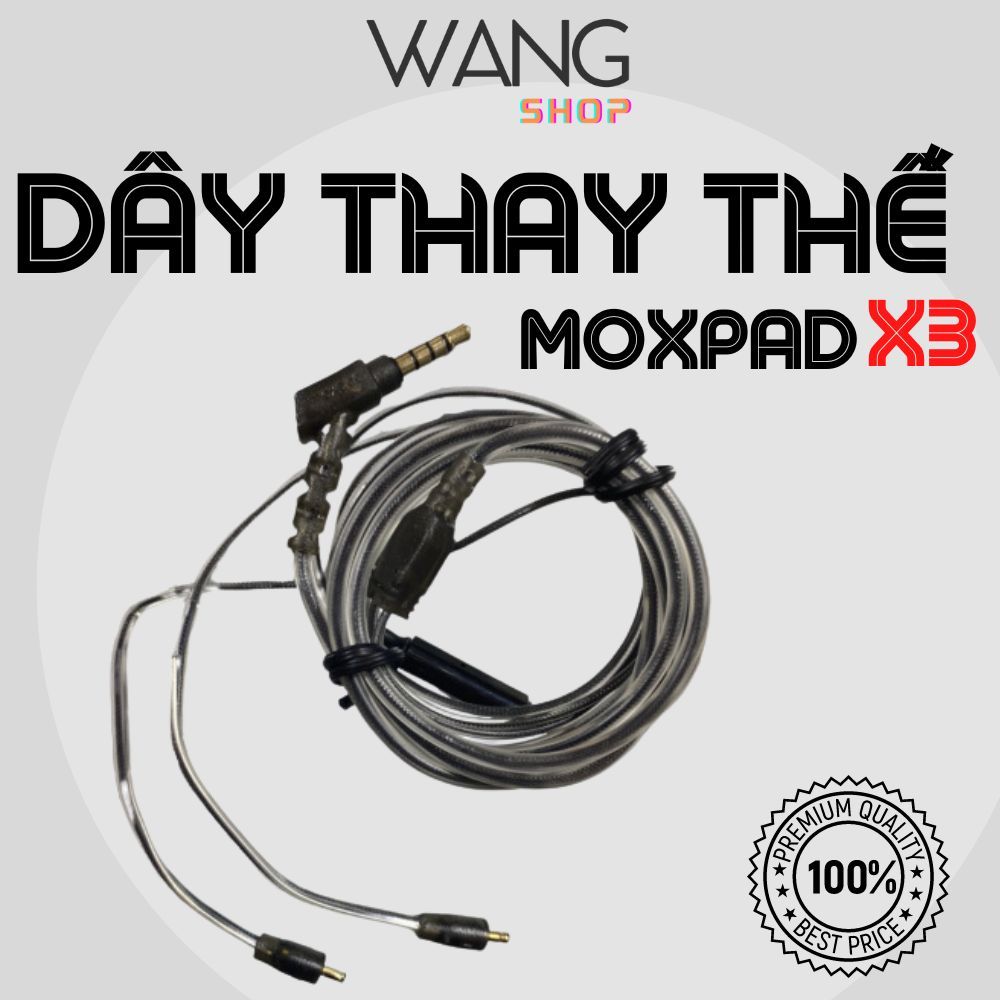 Dây Thay Thế Cho Tai Nghe Moxpad X3 - Dây Nguyên Bản