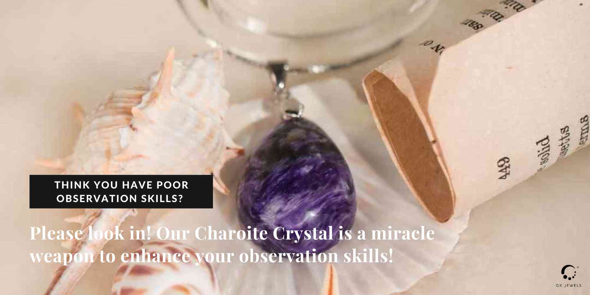 Think you have poor observation skills? Please look in! Our Charoite Crystal is a miracle weapon to enhance your observation skills!
