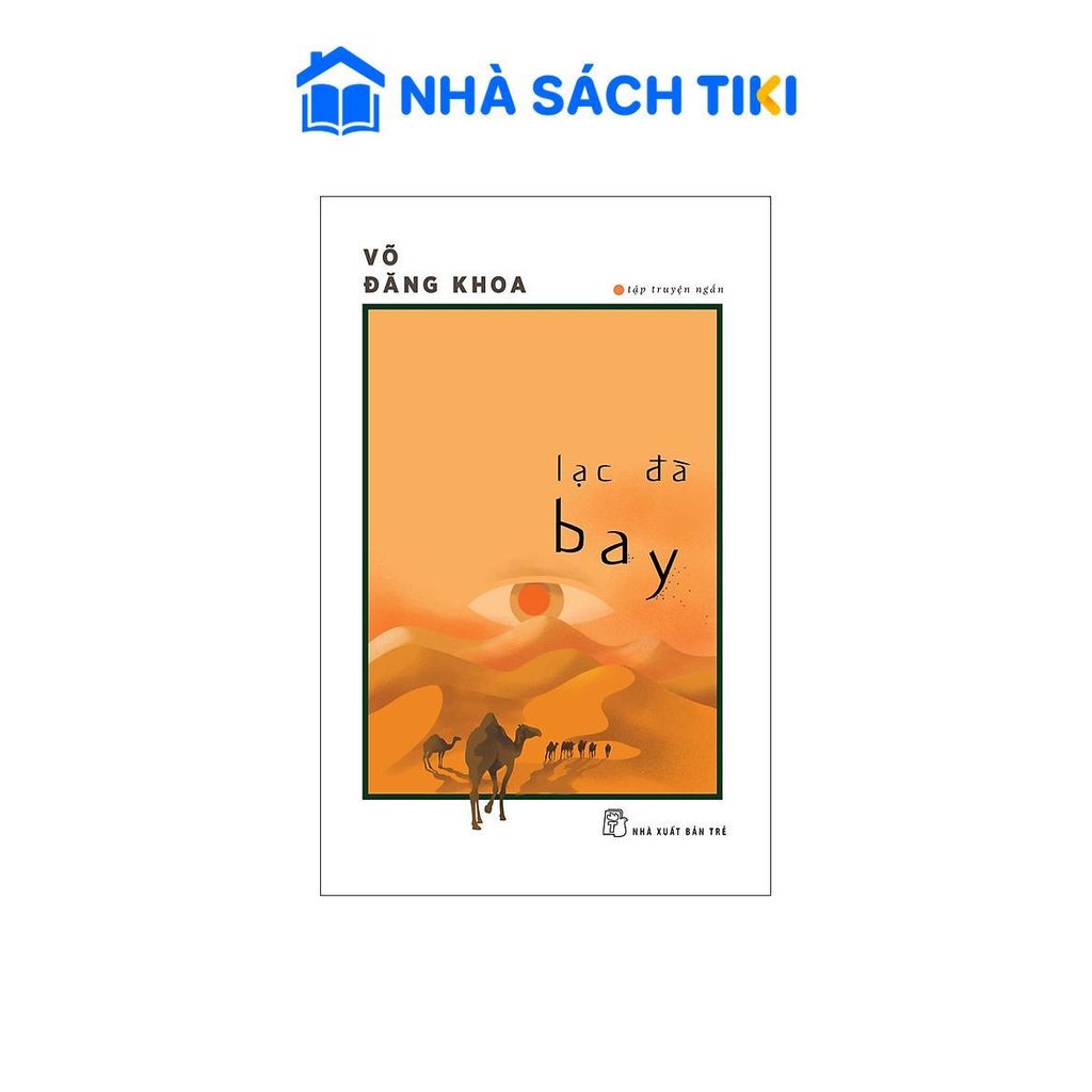Sách - Lạc đà bay - Võ Đăng Khoa - NXB Trẻ
