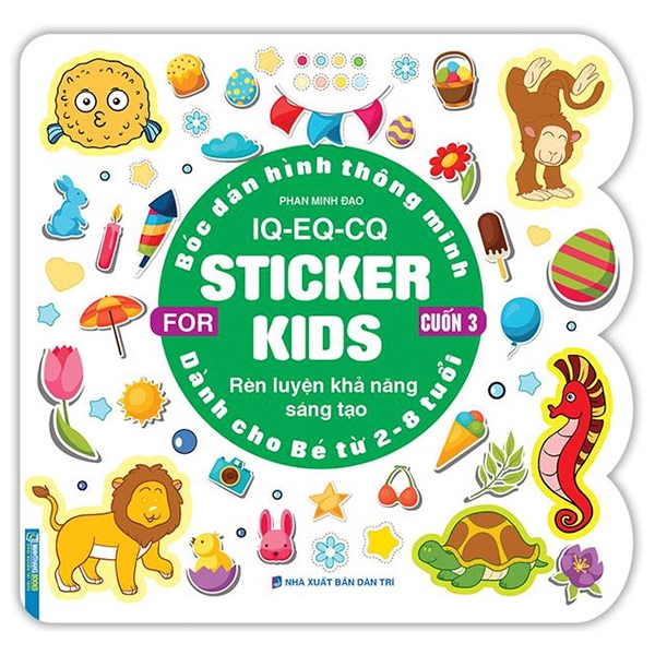 Fahasa - Bóc Dán Hình Thông Minh IQ-EQ-CQ - Sticker For Kids - Cuốn 3 (Tái Bản 2023)