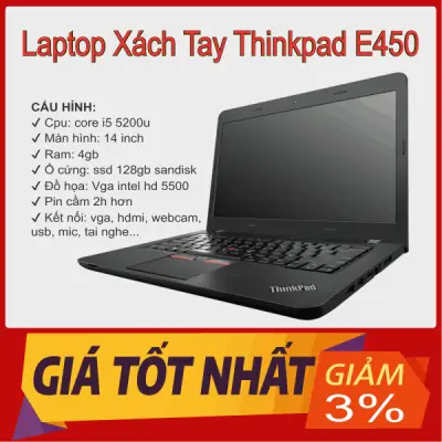 Laptop xách tay Thinkpad E450 i5 | Ram 4gb | ssd 128gb - BH 3 tháng 1 đổi 1