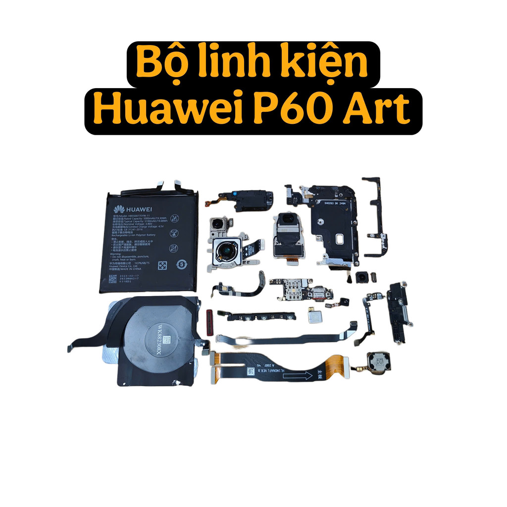 Full đồ Huawei P60 Art loa - rung - cáp sub nối - vân tay - cụm sạc - dây sóng - cáp nguon volum - camera - pin - nfc