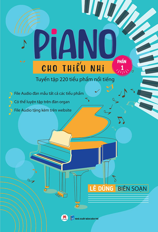 Sách - Piano Cho Thiếu Nhi - Tuyển Tập 220 Tiểu Phẩm Nổi Tiếng - Phần 1 - Phương Nam Book