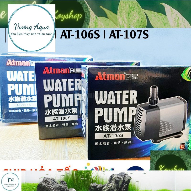 Máy Bơm Nước ATMAN AT101s - AT102s - AT103s - AT104s - AT105s - AT106s - AT107s Chuyên Dụng Cho Hồ Cá Cảnh - Vương Aqua