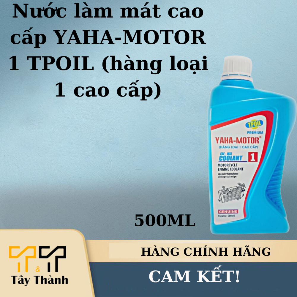 Nước làm mát cao cấp YAHA-MOTOR 1 TPOIL (hàng loại 1 cao cấp) 500ML