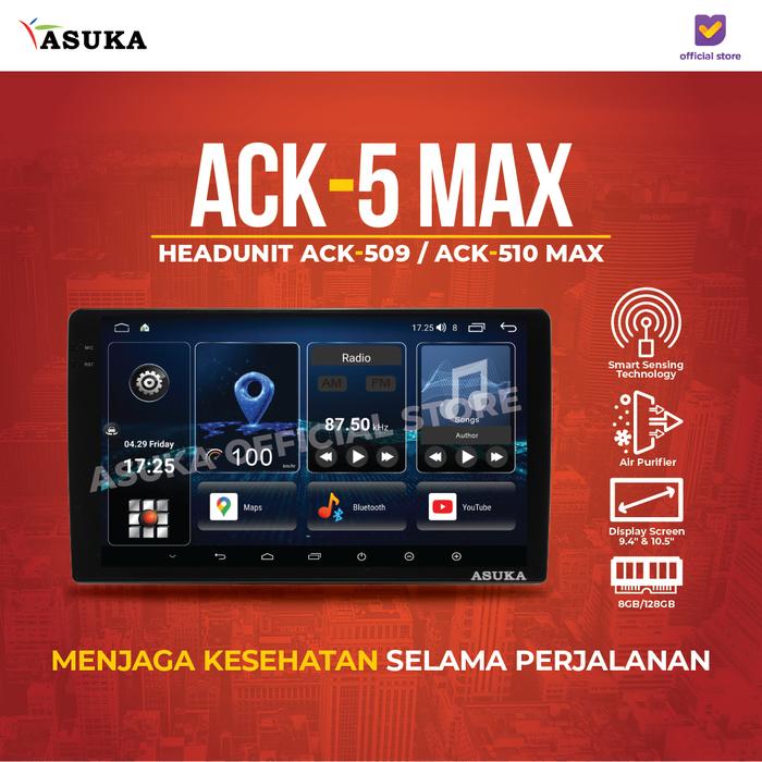 HEADUNIT ASUKA ACK 5 MAX SMART SENSING 8/128GB GARANSI RESMI UNTUK MOBIL-desshop99 Harga 31,258,000 rupiah*Gratis Ongkir