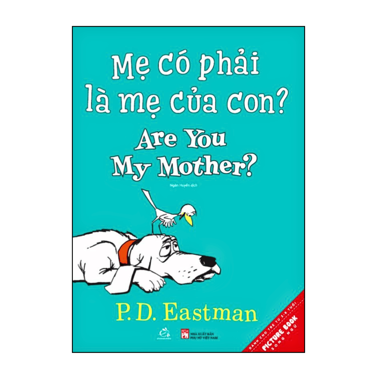 Sách Tranh Song Ngữ Anh Việt - Mẹ Có Phải Là Mẹ Của Con? - Are You My Mother? Sách Thiếu Nhi Dành Cho Bé 3–8 Tuổi