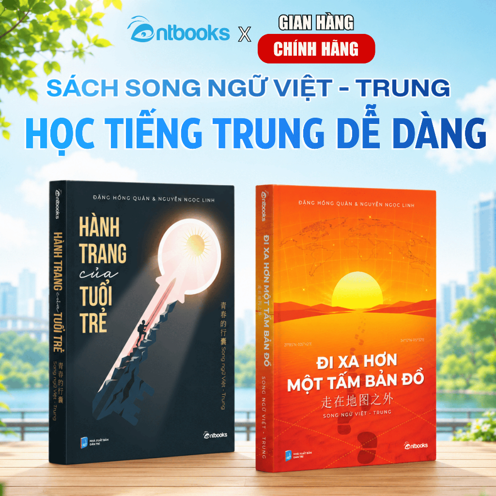 Sách Song Ngữ Việt Trung - Bộ 2 Cuốn Hành Trang Của Tuổi Trẻ & Đi Xa Hơn Một Tấm Bản Đồ - Phù Hợp Cho Mọi Trình Độ