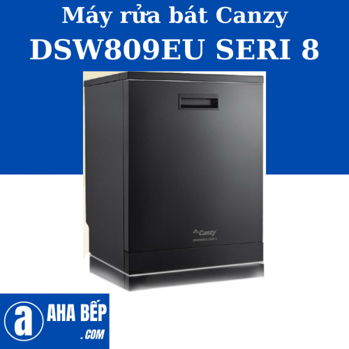 Máy Rửa Bát Canzy DSW809EU SERI 8. Hàng Chính Hãng (Hotline: 0899.167.587)