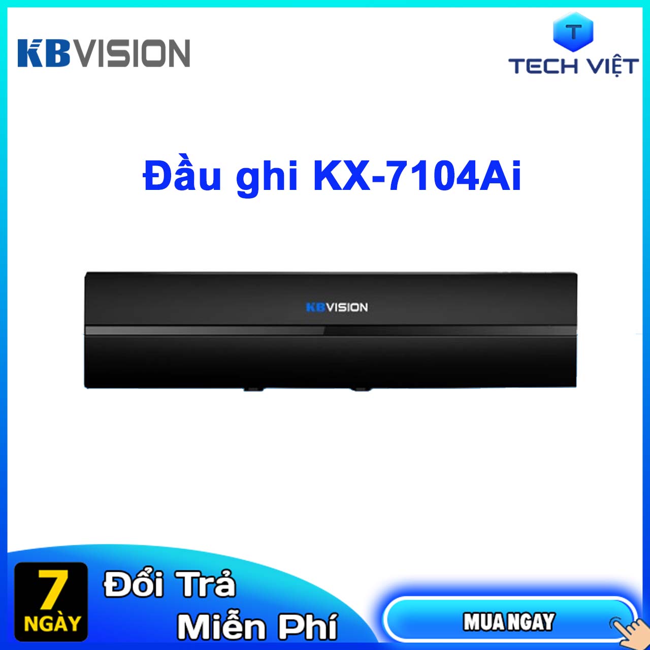 HÀNG CHÍNH HÃNG Đầu ghi hình 4 kênh 5 in 1 KBVISION KX-7104Ai- TECH VIỆT