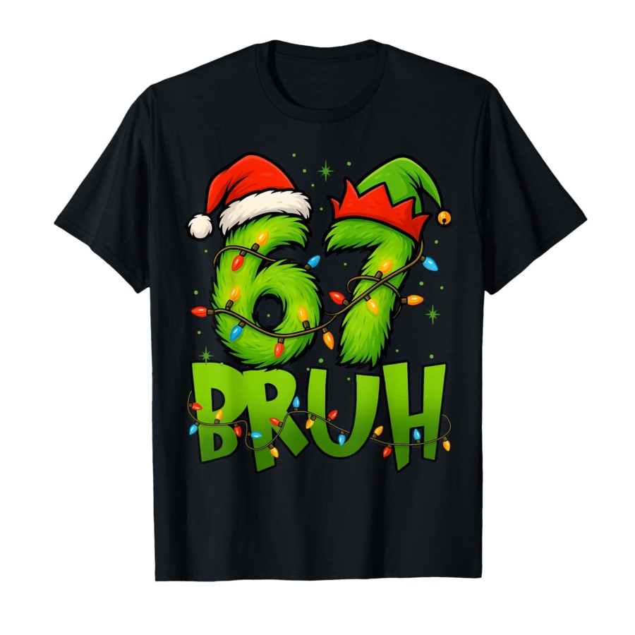 New store openingFunny Bruh 67 Six Seven 6 7 Meme Christmas T-shirt For Men Women 100% Cotton T Shir
