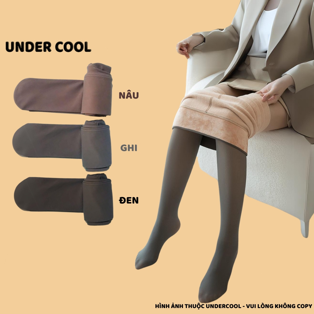 Quần Tất Che Khuyết Điểm Lót Lông Mùa Đông UNDERCOOL Quần Tất Giữ Ấm Siêu Dai Thon Gọn Thật Chân Chống Xước Giữ Ấm QT07