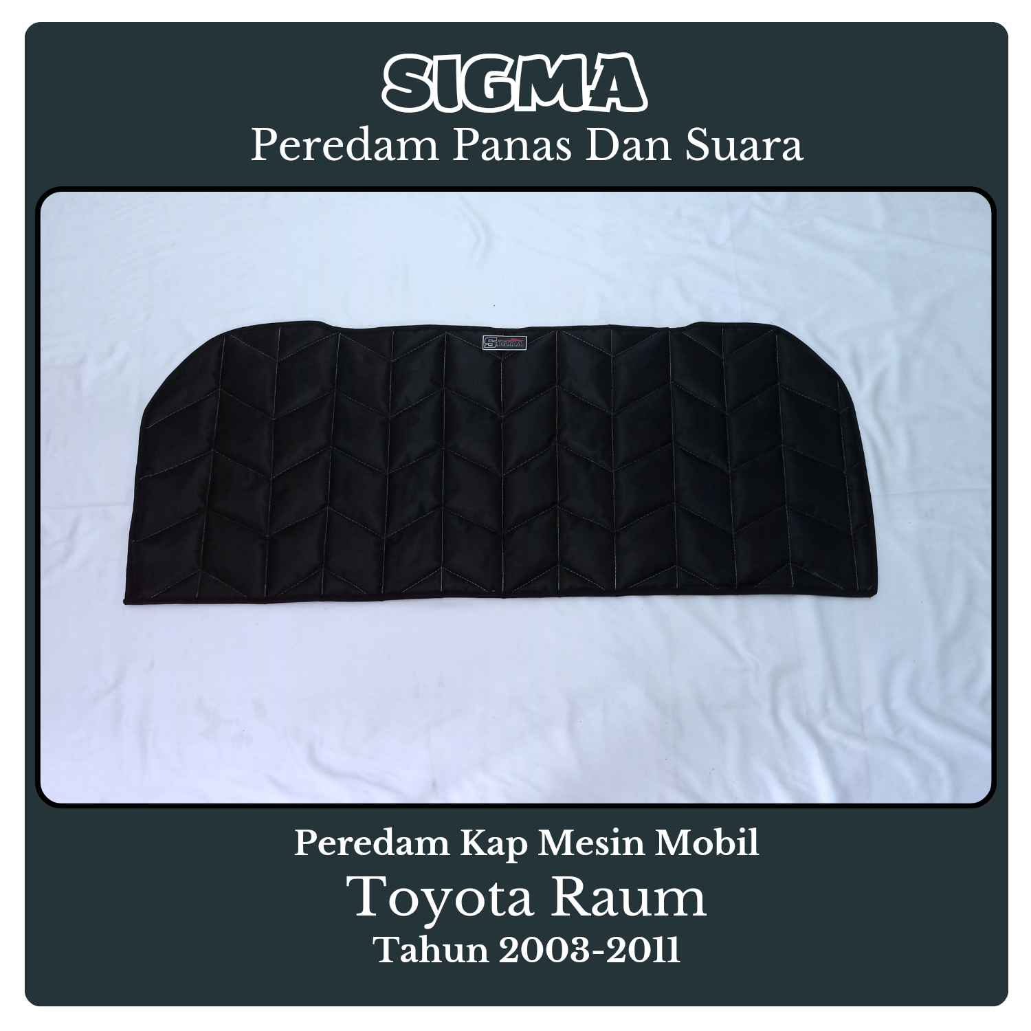 Peredam Kap Mesin Mobil Toyota Raum Tahun 2003-2011 Harga  400,000 Ringgit*Penghantaran Percuma