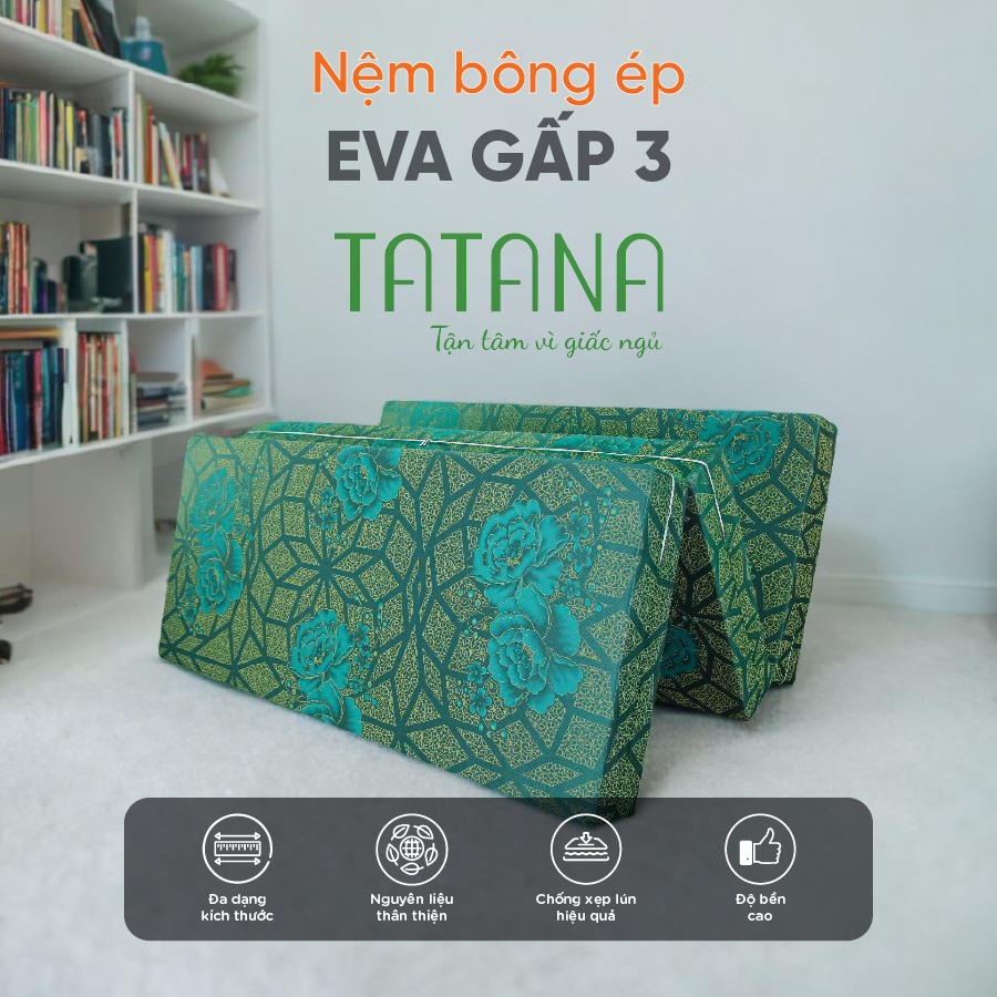 Nệm bông ép gấp 3 Eva Tatana - Dễ dàng di chuyển ,gấp gọn- Màu ngẫu nhiên  - Bảo hành 5 năm.