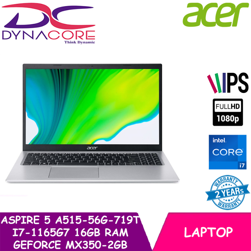 【DELIVERY IN 24 HOURS】DYNACORE - Acer Aspire 5 A515-56G-719T - 15.6 FHD Laptop with Latest 11th Gen Intel Core I7-1165G7 Processor and 16GB RAM 512GB PCIE SSD GEFORCE MX350