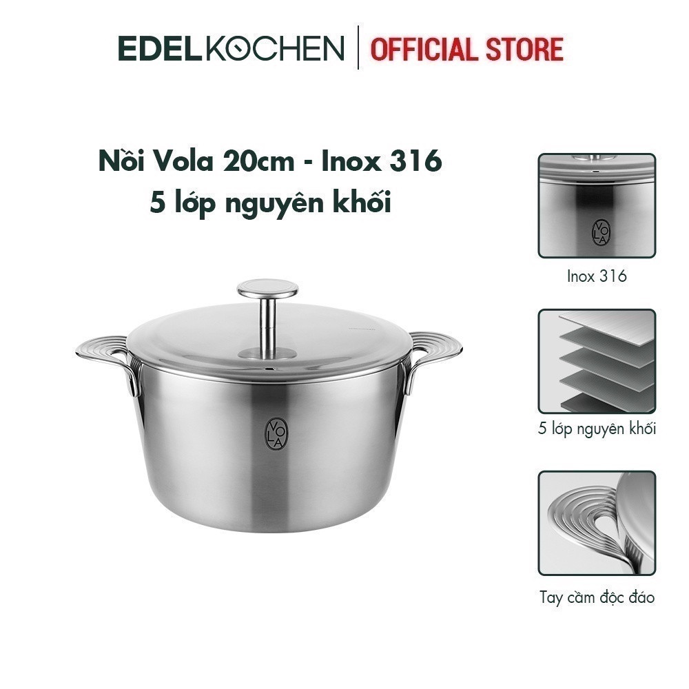 Nồi inox 316 - 5 lớp nguyên khối cao cấp Edelkochen Vola Collection size 20cm