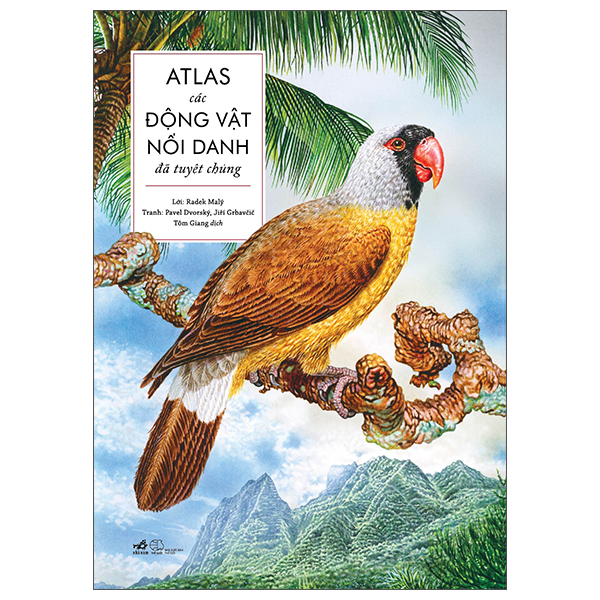 Sách - Atlas các động vật nổi danh đã tuyệt chủng - (Nhã Nam HN Kho)
