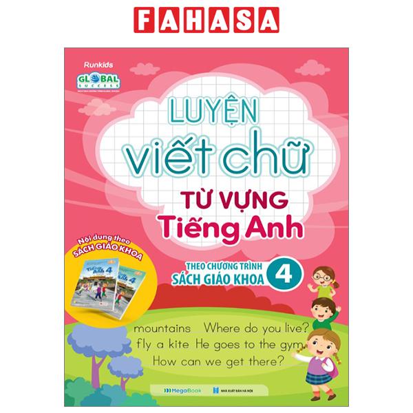 Fahasa - Global Success - Luyện Viết Chữ Từ Vựng Tiếng Anh Theo Chương Trình Sách Giáo Khoa 4