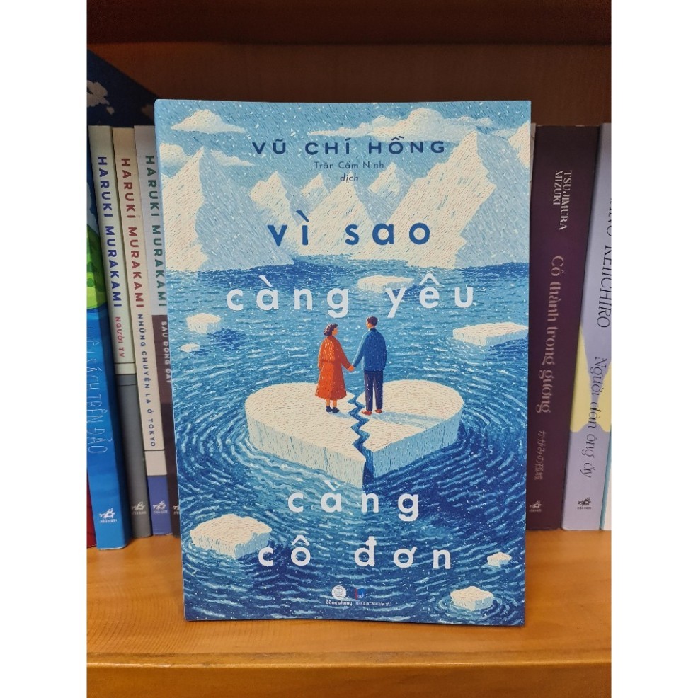 Sách - Vì sao càng yêu càng cô đơn (Vũ Chí Hồng) (Nhã Nam)