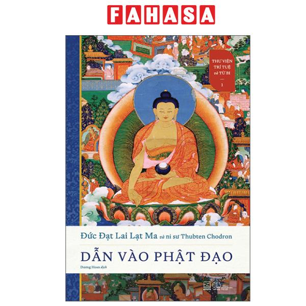 Fahasa - Sách - Thư Viện Trí Tuệ Và Từ Bi - Tập 1 - Dẫn Vào Phật Đạo