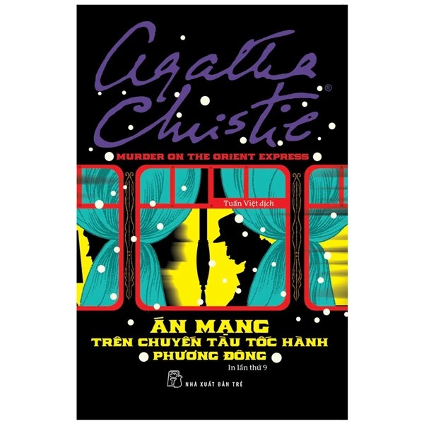 Sách - Trẻ - Agatha Christie. Án mạng trên chuyến tàu tốc hành phương Đông