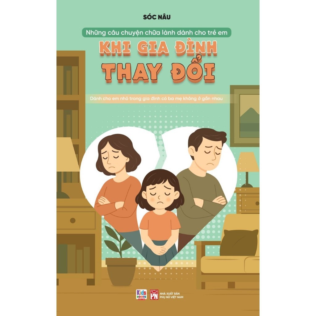 Sách những câu chuyện chữa lành cho trẻ em - khi gia đình tháy đổi - VT
