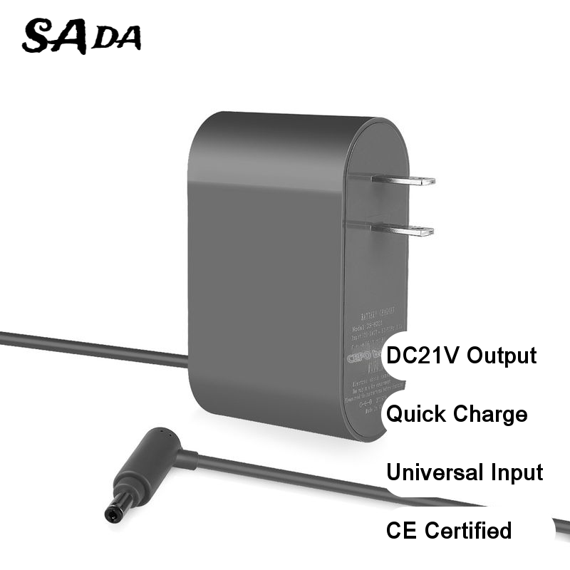 SADA Universal Dyson V6 V7 V8 Quick Charger, 100-240V to DC 21V 0.5A, Overcharge Safety, 20.16W, 800mA, CE Approved ราคา 399 บาท*ส่งฟรี